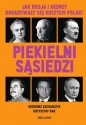 Piekielni sąsiedzi. Jak Rosja i Niemcy dogadywały się kosztem Polski - Krzysztof Rak, Grzegorz Kucharczyk