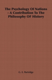 The Psychology Of Nations - A Contribution To The Philosophy OF History