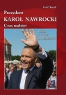 Prezydent Karol Nawrocki. Czas Nadziei. Polska w Drodze do Przyszłości Lech Tkaczyk