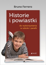 Historie i powiastki do wykorzystania w szkole i parafii - Bruno Ferrero, Krystyna Kozak