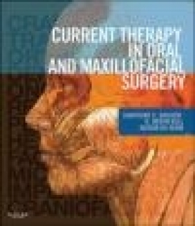 Current Therapy in Oral and Maxillofacial Surgery Husain Ali Khan, Bryan Bell, Shahrokh C. Bagheri