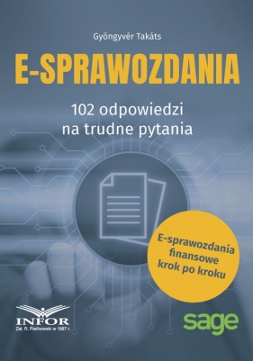 E-Sprawozdania 102 odpowiedzi na trudne pytania - Gyöngyvér Takáts