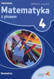 Matematyka z plusem 4 Ćwiczenia Wersja A Część 2/3 Geometria - Piotr Zarzycki