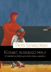 Koniec ruskiego miru / Teologia Polityczna - Skwieciński Piotr