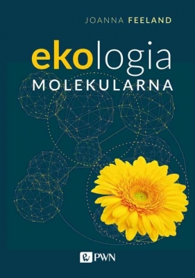 Ekologia molekularna - Joanna R. Freeland