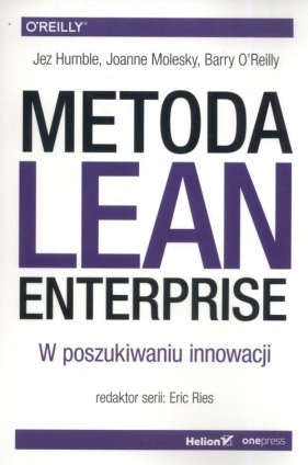 Metoda Lean Enterprise - Humble Jez, Molesky Joanne, O'Reilly Barry