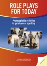 Role Plays for Today Photocopiable activities to get students speaking Jason Anderson