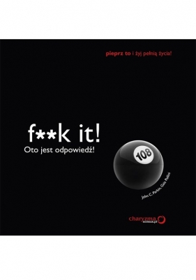 F**k it! Oto jest odpowiedź! - John C. Parkin, Gaia Pollini