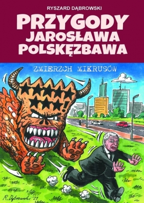 Przygody Jarosława Polskęzbawa Zmierzch mikrusów / Robert Zaręba - Ryszard Dąbrowski