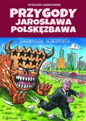 Przygody Jarosława Polskęzbawa Zmierzch mikrusów / Robert Zaręba - Dąbrowski Ryszard