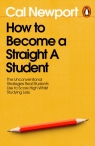 How to Become a Straight-A Student Cal Newport