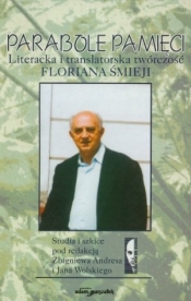 Parabole pamięci. Literacka i translatorska twórczość Floriana Śmieji - Jan Wolski