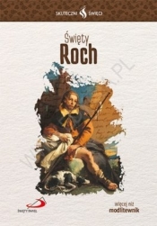 Skuteczni Święci święty Roch - Opracowanie zbiorowe