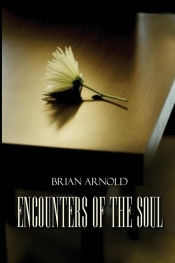 Encounters of the Soul