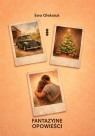 Fantazyjne opowieści Ewa Oleksiuk