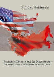 Economic Détente and Its Discontents - Bohdan Szklarski