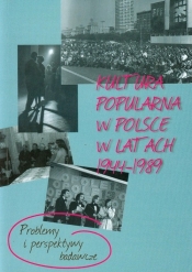 Kultura poularna w Polsce w latach 1944-1989 - <br />