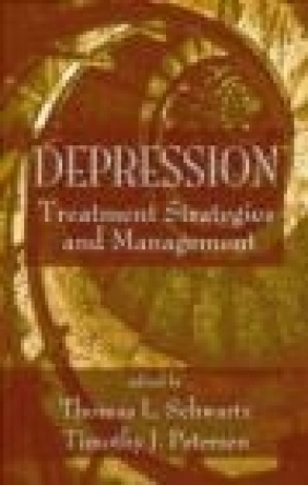Depression Treatment Strategies Schwartz Thomas L,  Schwartz