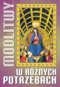Modlitwy w różnych potrzebach - Opracowanie zbiorowe
