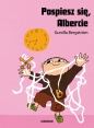Pospiesz się Albercie - Gunilla Bergström
