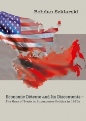 Economic Détente and Its Discontents - Szklarski Bohdan
