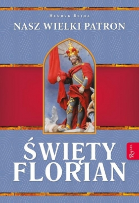 Święty Florian - Henryk Bejda