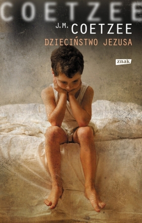 Dzieciństwo Jezusa - Coetzee John Maxwell