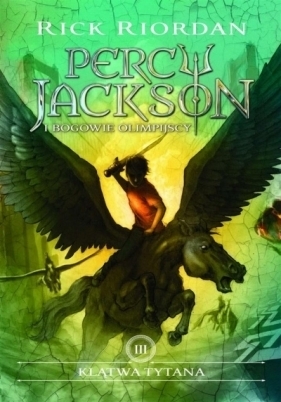 Klątwa tytana. Percy Jackson i bogowie olimpijscy. Tom 3 - Rick Riordan, Agnieszka Fulińska