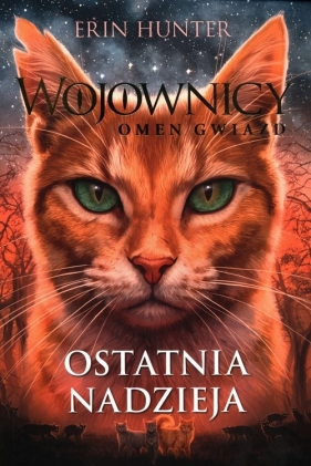 Wojownicy Omen gwiazd 6 Ostatnia nadzieja - Erin Hunter