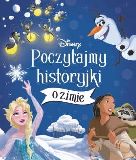 Poczytajmy historyjki o zimie. Disney - Opracowanie zbiorowe