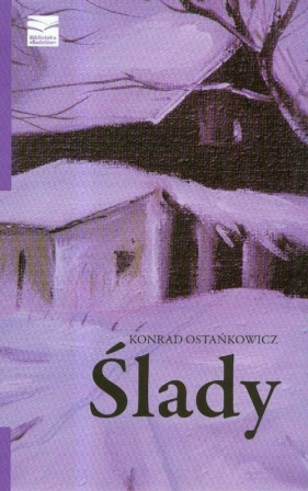 Ślady - Ostańkowicz Konrad