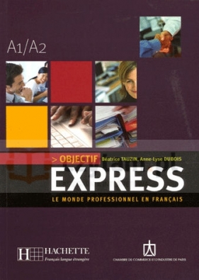 Objectif express A1/A2 - Tauzin B. Dubios A-L