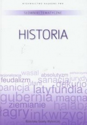 Słownik tematyczny. T.3. Historia - Opracowanie zbiorowe