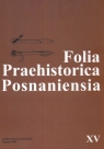 Folia Praehistorica Posnaniensa XV Księga pamiątkowa Wojciecha Kócki