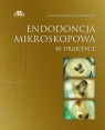 Endodoncja mikroskopowa w praktyce Alicja Rembiasz-Jedliński