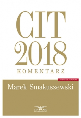CIT 2018 komentarz - Marek Smakuszewski