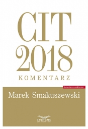 CIT 2018 komentarz - Smakuszewski Marek