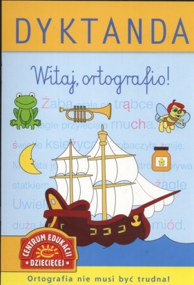 Dyktanda. Witaj ortografio! - Owsińska Ewa, Staniszewska Zofia