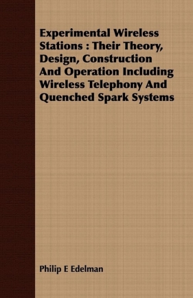 Experimental Wireless Stations - Edelman Philip E