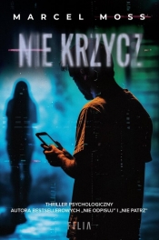 Nie krzycz - Marcel Moss