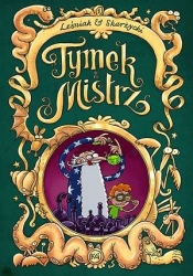 Tymek i Mistrz Tom 1 - Rafał Skarżycki