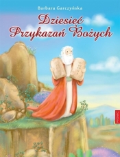 Dziesięć Przykazań Bożych - Barbara Garczyńska