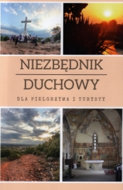 Niezbędnik duchowy dla pielgrzyma i turysty
