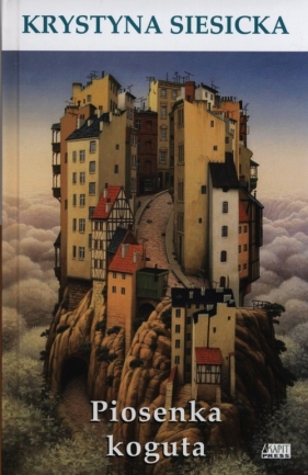 Piosenka koguta - Siesicka Krystyna<br />
