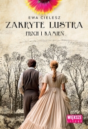 Zakryte lustra. Tom 3. Proch i kamień - Ewa Cielesz