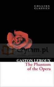 Phantom of the Opera, The. Leroux, G. Collins Classics. PB