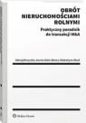 Obrót nieruchomościami rolnymi Praktyczny poradnik do transakcji M&A Maciej Boryczko, Iwona Gielo-Benza, Okuń Walentyna