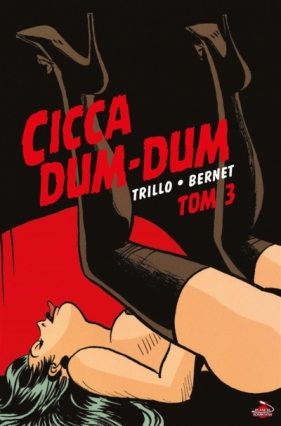 Cicca Dum-Dum T.3 - Carlos Trillo, Jordi Bernet