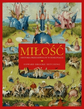 Miłość. Historia przedziwna w 50 odsłonach - Edward Brooke-Hitching