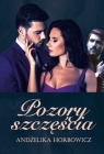 Pozory szczęścia Andżelika Horbowicz